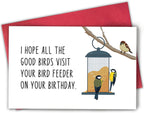 Funny Birthday Card for Bird Watcher, Bird Feeder Birthday Card for Mom Dad, I Hope All The Good Birds Visit Your Bird Feeder on Your Birthday