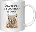 Coveted Goods Funny Squirrel Mug, Excuse Me the Bird Feeder Is Empty 11oz White Ceramic Coffee Mug, Hilarious Gift for Bird Lovers, Birdwatchers, and Backyard Wildlife Enthusiasts