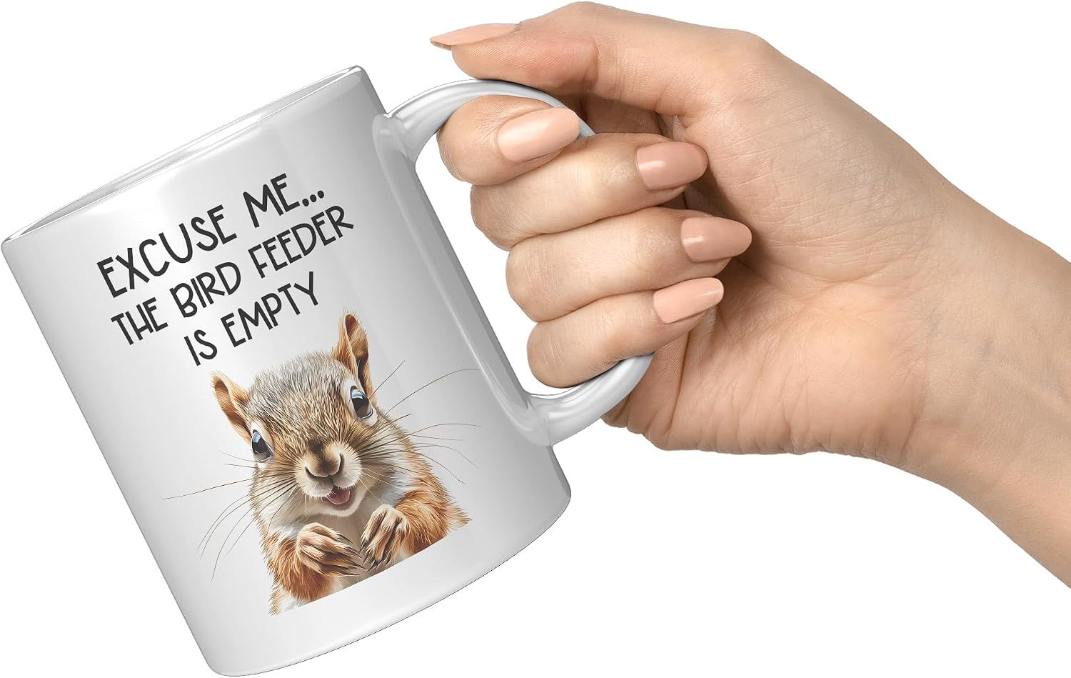 Coveted Goods Funny Squirrel Mug, Excuse Me the Bird Feeder Is Empty 11oz White Ceramic Coffee Mug, Hilarious Gift for Bird Lovers, Birdwatchers, and Backyard Wildlife Enthusiasts